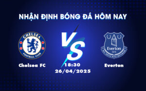 chelsea fc everton 26 04 ngoai hang anh