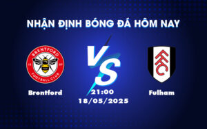 brentford fulham 18 05 ngoai hang anh