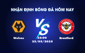 wolves brentford 25 05 ngoai hang anh